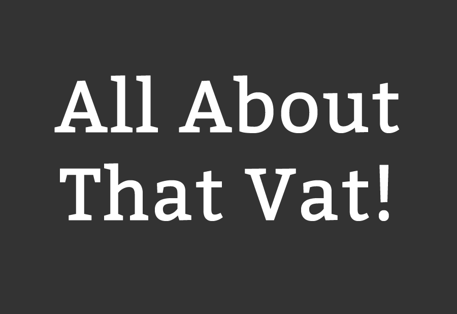All About That Vat