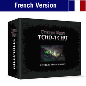 The Tcho-Tcho’s Faction Expansion (French Version)