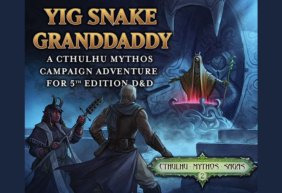 Subscribe now to get Yig Snake Grandaddy Hot off the Press!