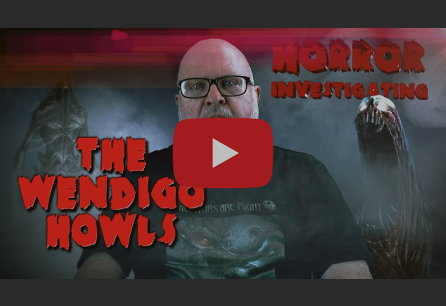 Horror Investigation: The Wendigo Howls