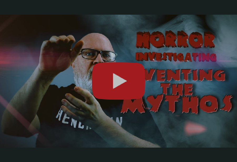Horror Investigation: Inventing the Mythos