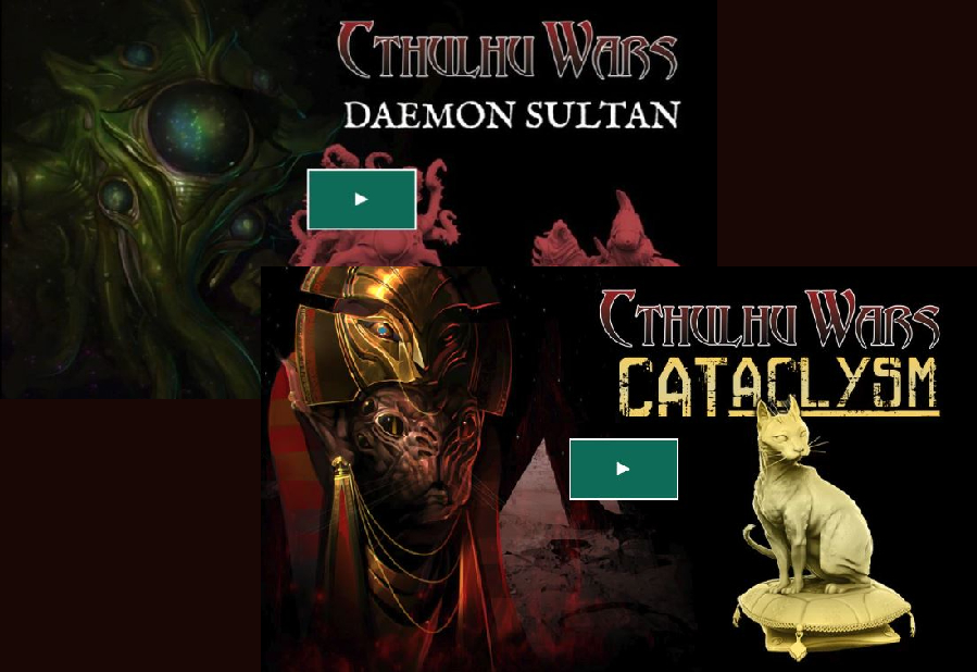 Final Call for Late Backers: CATaClysm and Cthulhu Wars: Daemon Sultan
