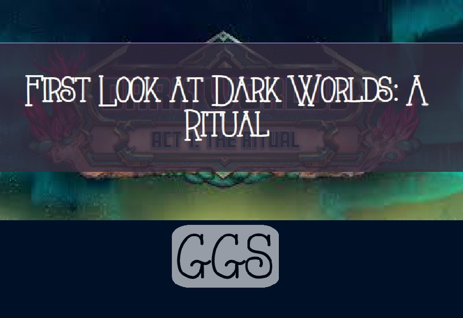 First Look at Dark Worlds: The Ritual – By Girls’ Game Shelf