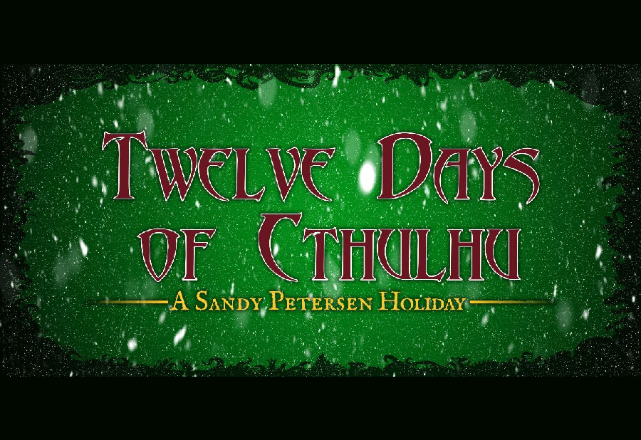 Follow our 12 Days of Cthulhu for Holiday Fun, AND a Special 12th Day Surprise!