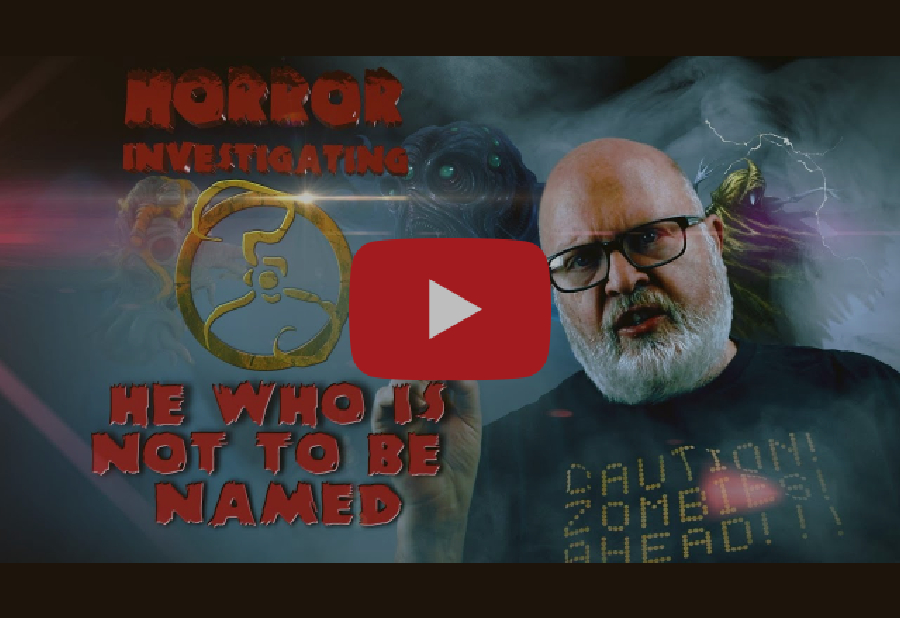 Horror Investigation: He Who is not to be Named