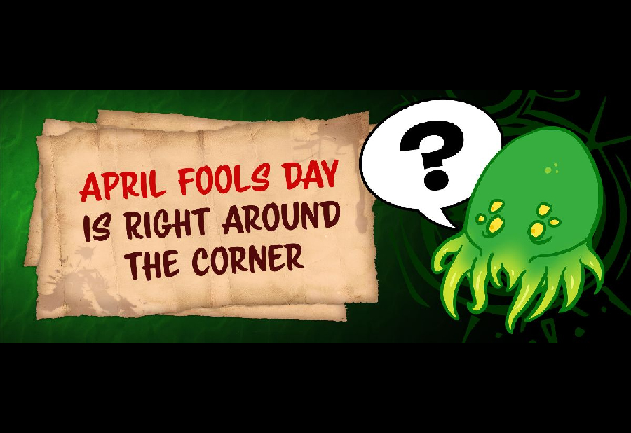 April Fools Day is Just Around the Corner!
