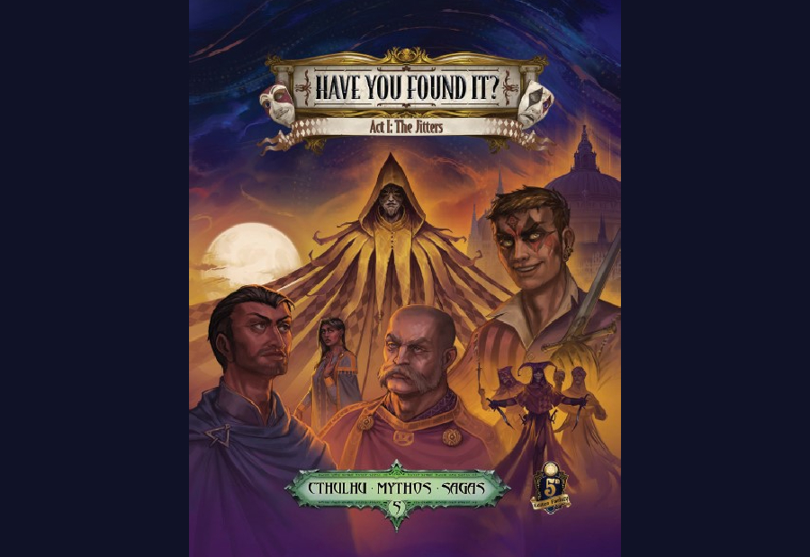 Have You Found It? – Our New Cthulhu Mythos Saga for 5e Fantasy!