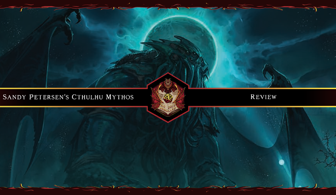 No Dice Unrolled Reviews Sandy Petersen’s Cthulhu Mythos for Pathfinder 2nd Edition